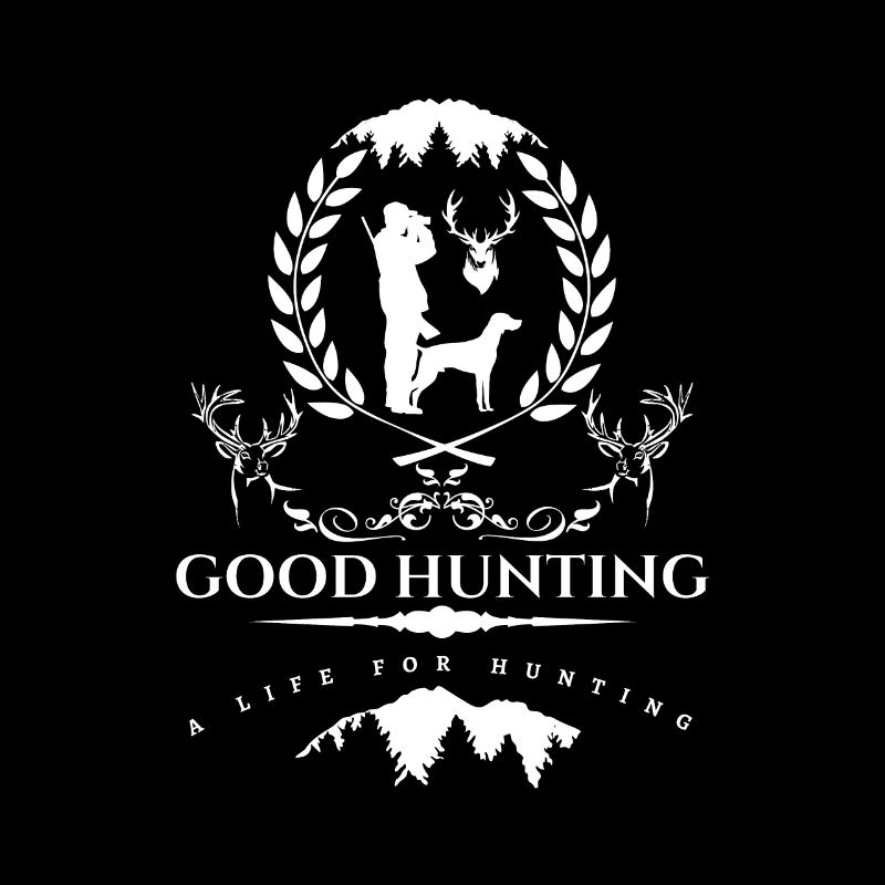 Jäger Spruch-Good huntig-A life for hunting