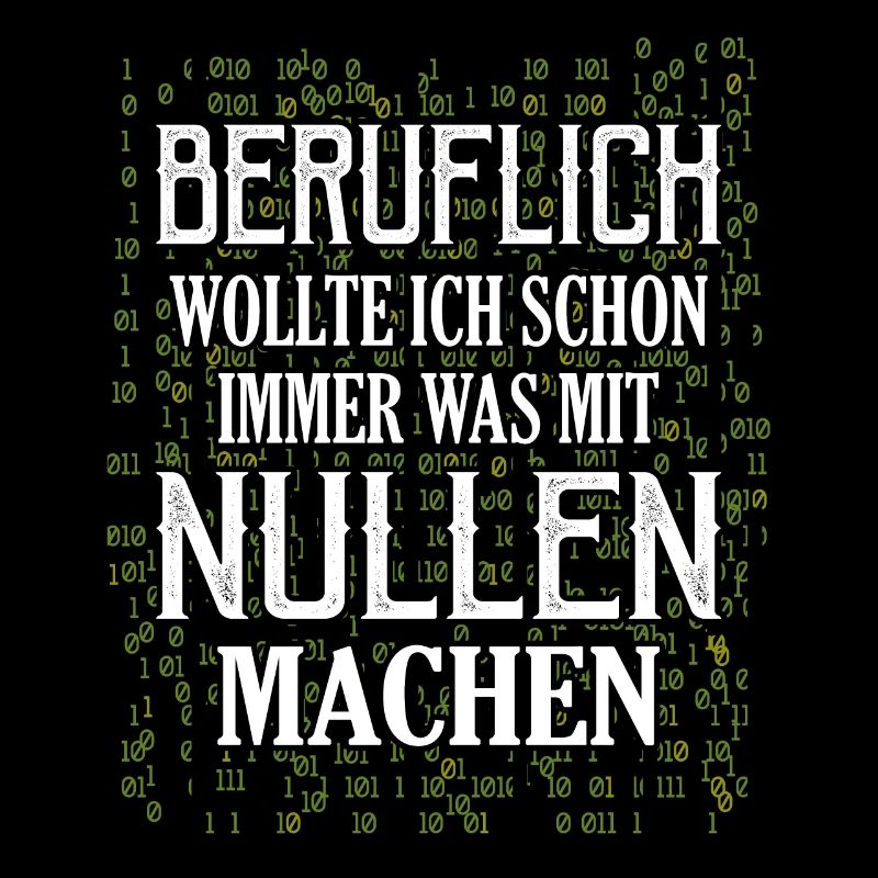 Beruflich wollte ich immer was mit Nullen machen A