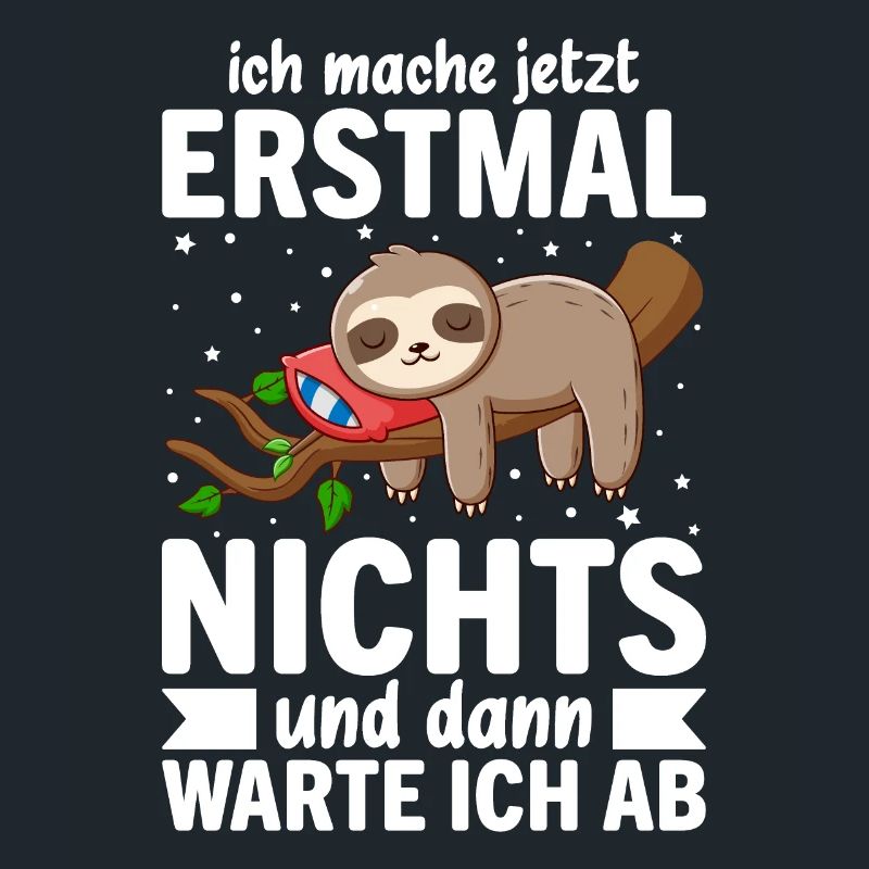 Ich Mach Jetzt Erstmal Nichts