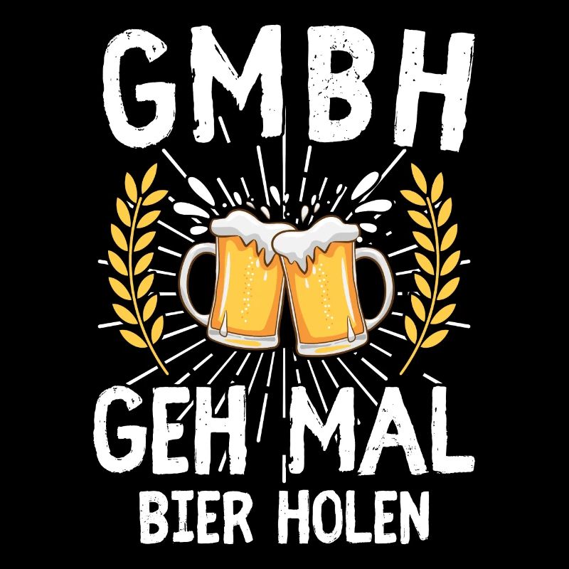 GMBH GEH MAL BIER HOLEN
