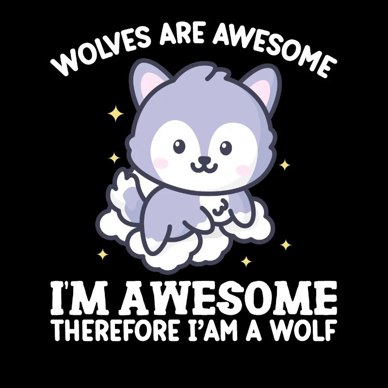 Ich bin großartig, also bin ich ein Wolf