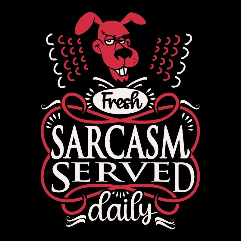 Hund, Sarkasmus, lustiger Spruch Typografie