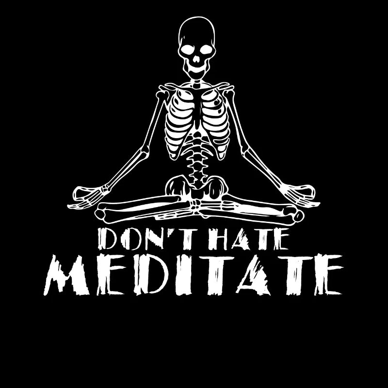 Meditation- Do not meditate