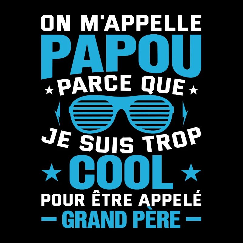 On m'appelle papou parce que je suis trop cool