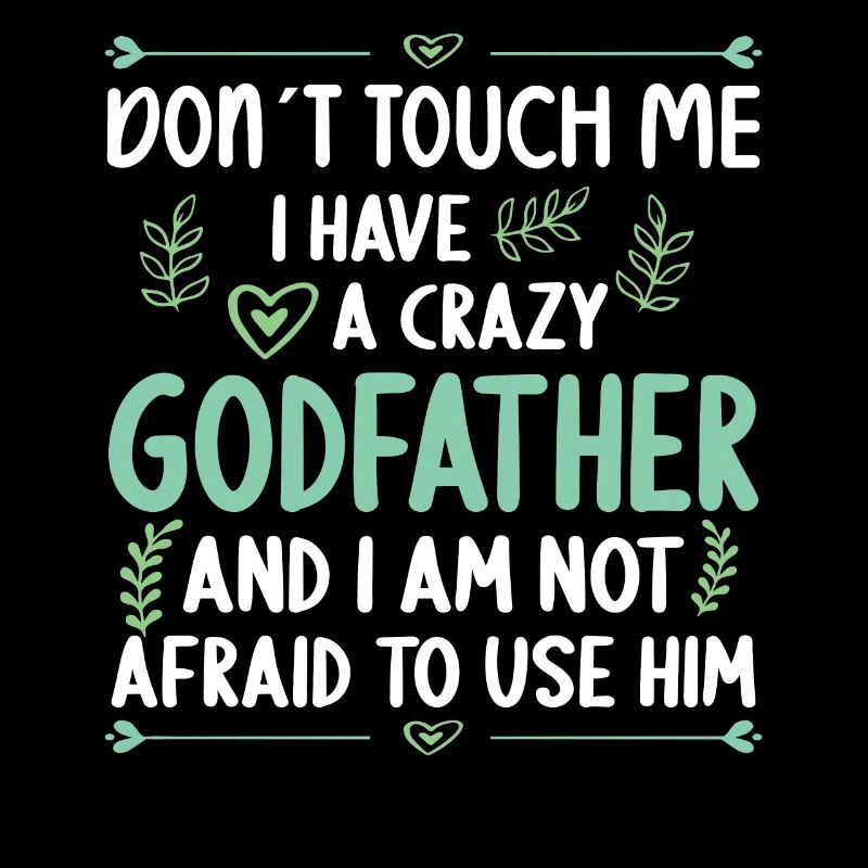 I have a crazy godfather