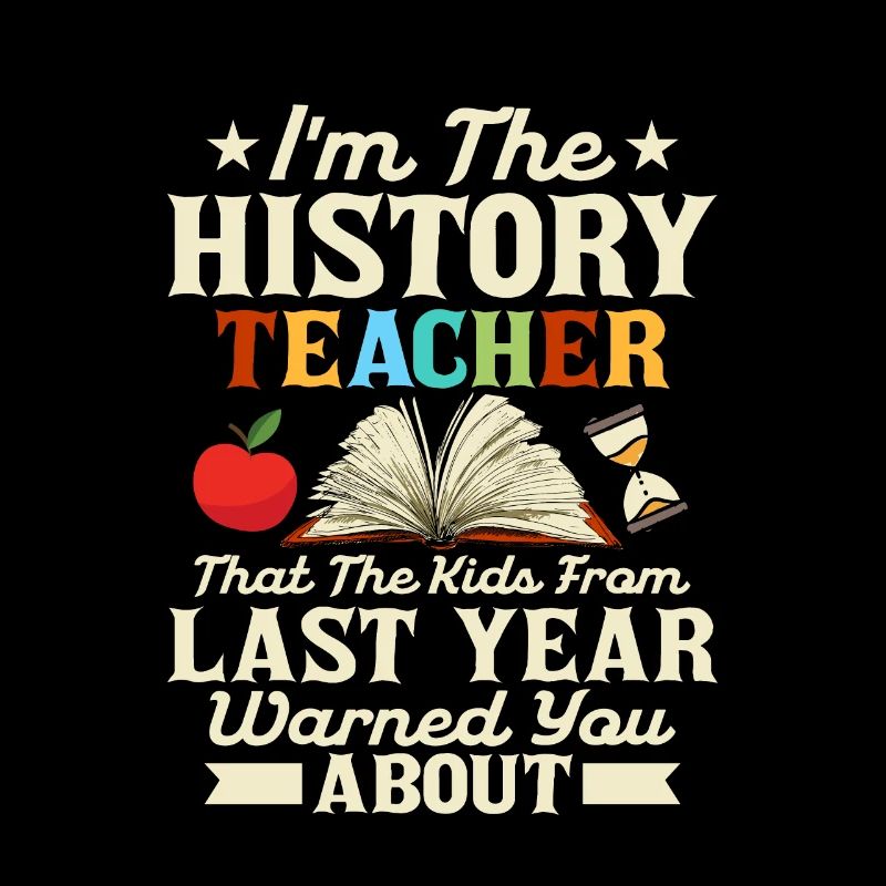 Je suis le professeur d’histoire Professeur d’éducation