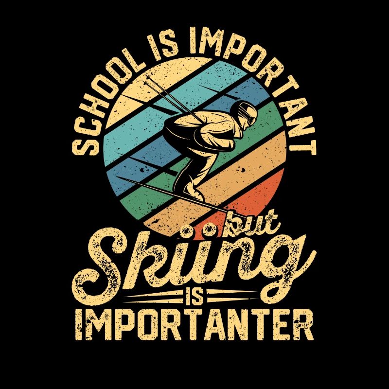 School is important, but skiing is more important