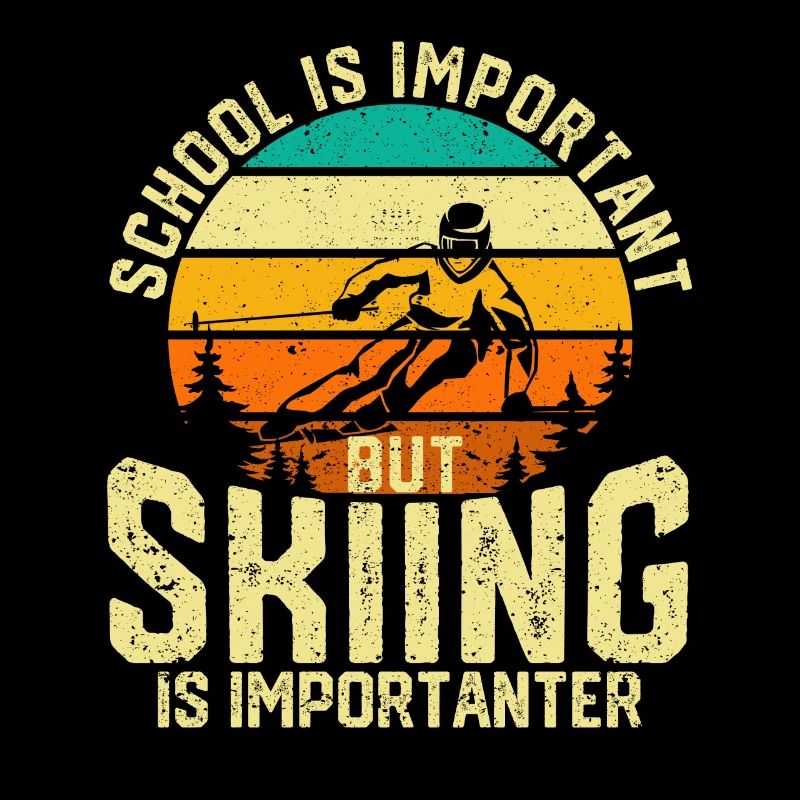 School is important, but skiing is more important