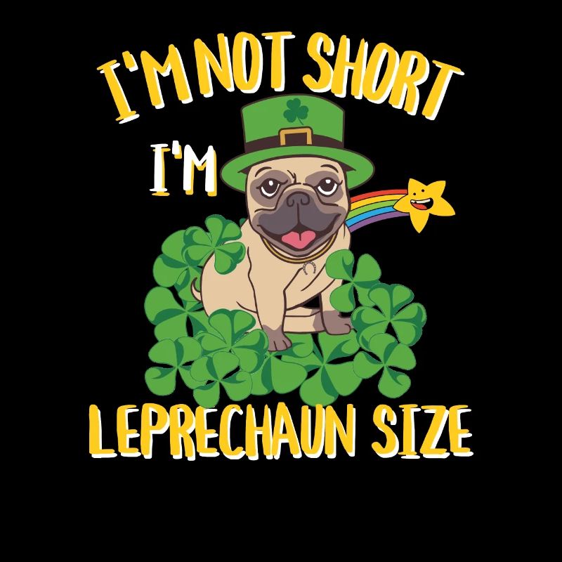 I'm Not Short I'm Leprechaun Size Patricks Mops