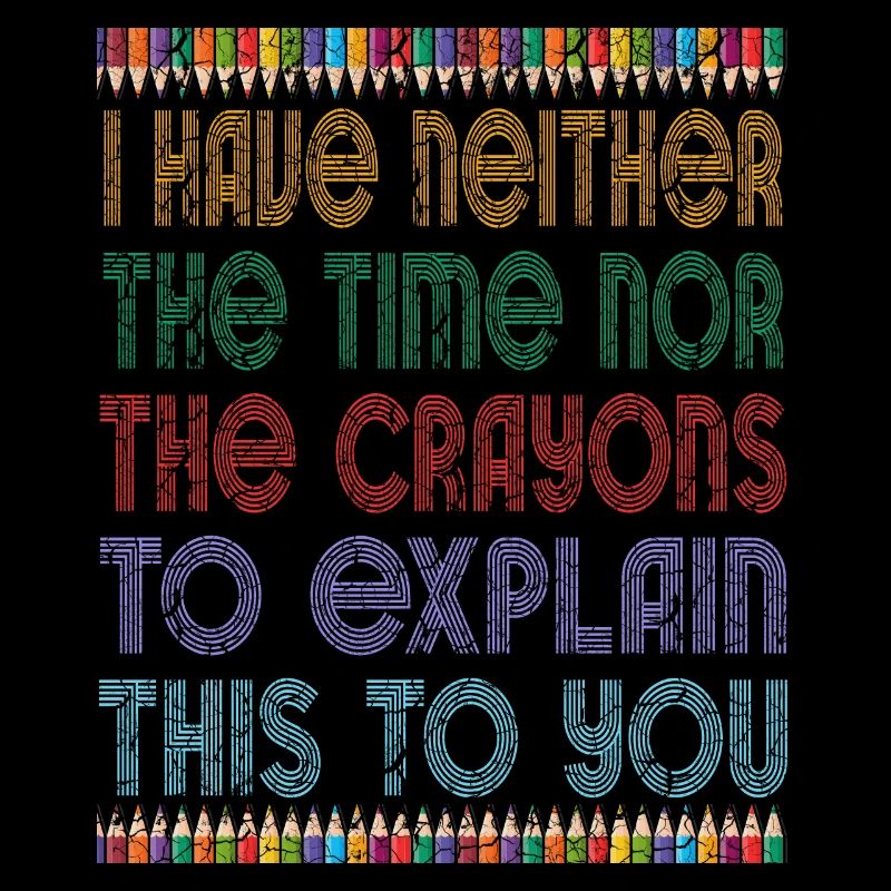 Ich habe nicht die Zeit oder die Buntstifte