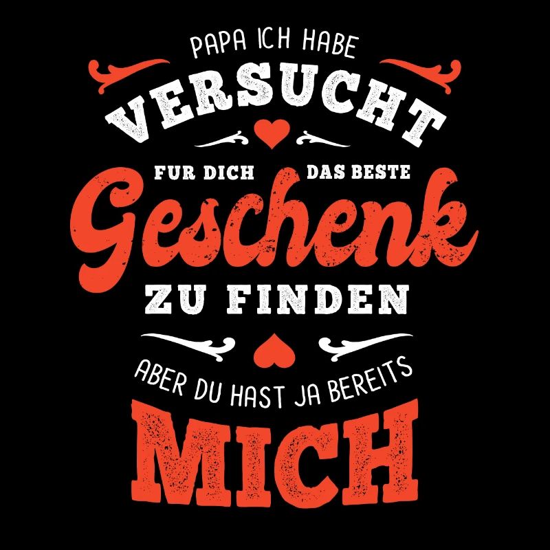 Das beste Geschenk für dich - Papa - Spruch