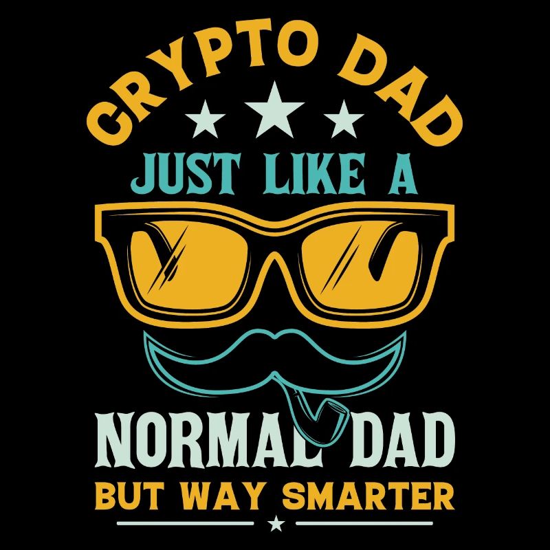 Crypto Dad Just Like A Normal Dad But Way Smarter