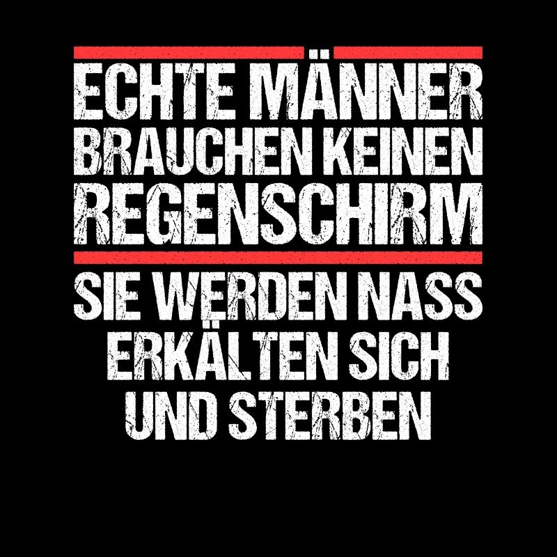 Sarkasmus Ironie stolzer Mann echte Männer
