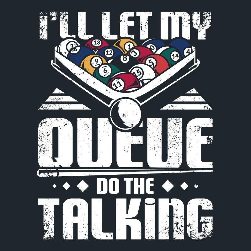 I'll let my billard queue the talking