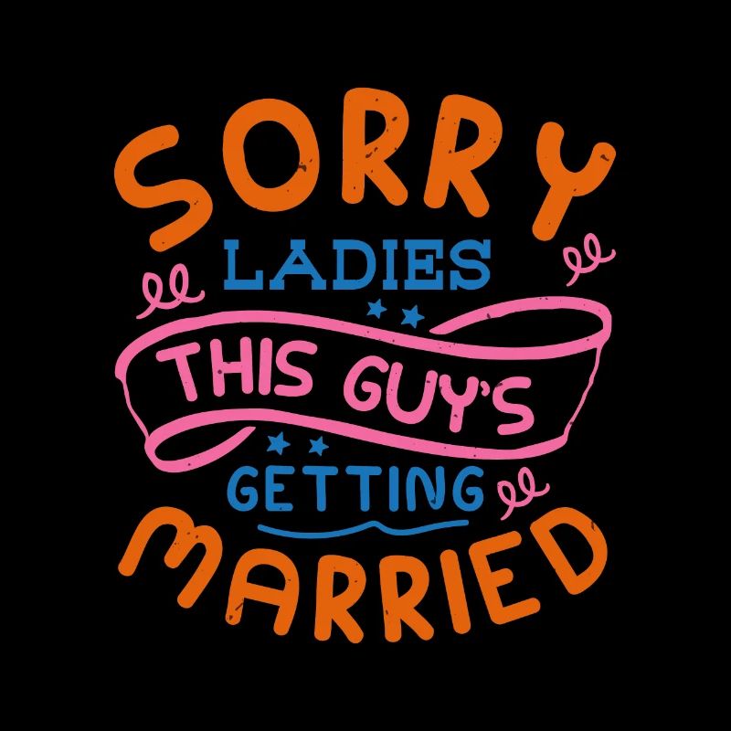 SORRY LADIES THIS GUYS GETTING MARRIED