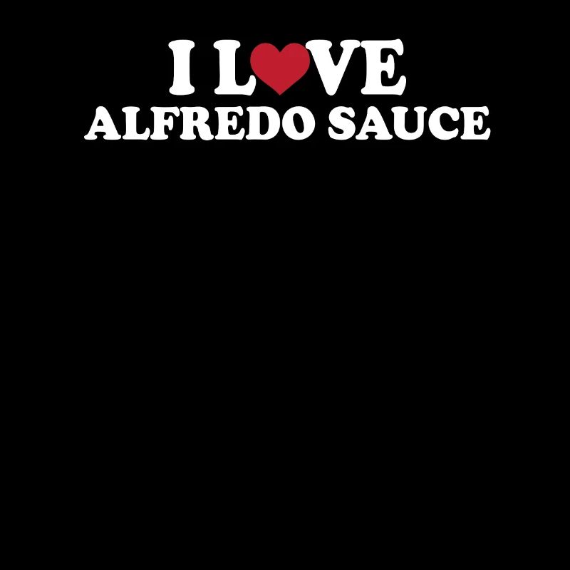 I love Alfredo sauce