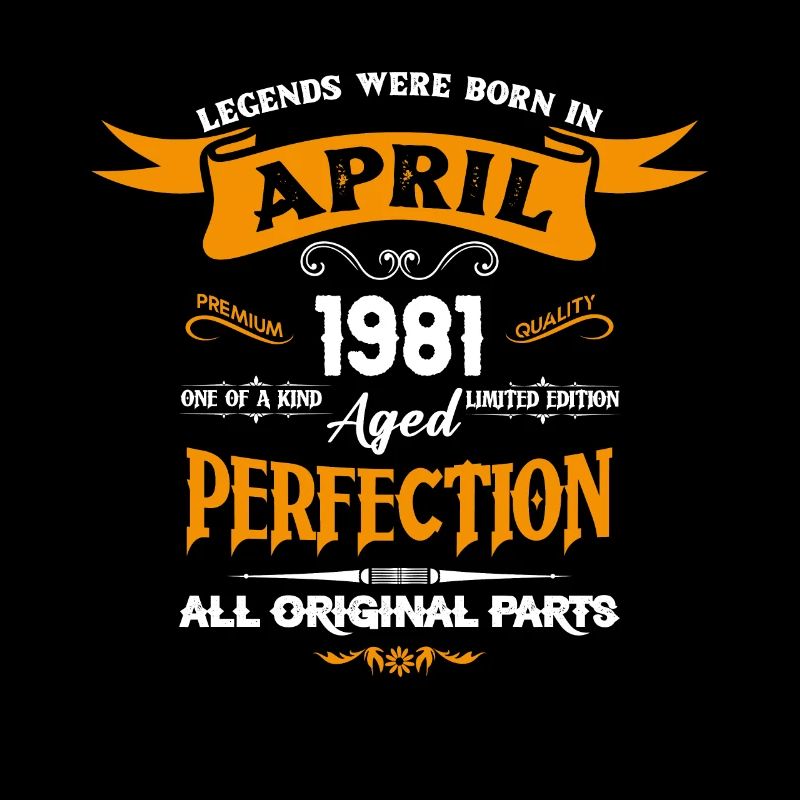 Legends Were Born In April 1981