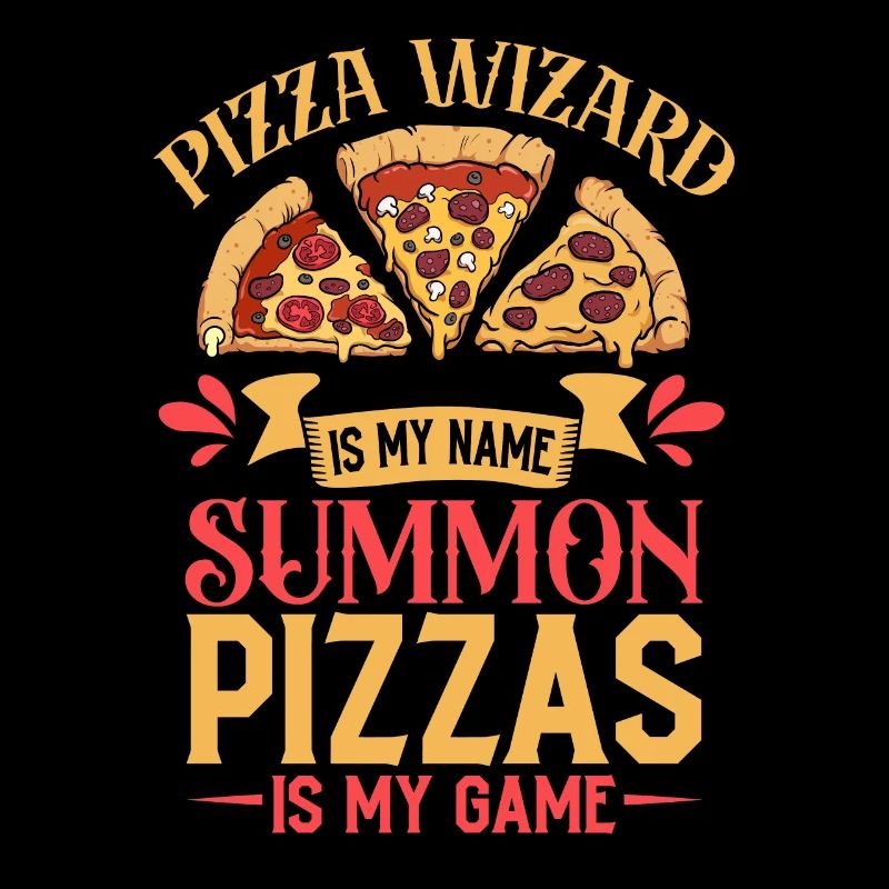 Pizza Wizard is my name - Pizza Baker