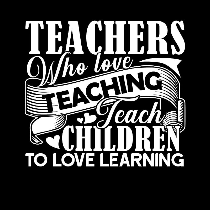 Teachers - Teachers Love Teaching