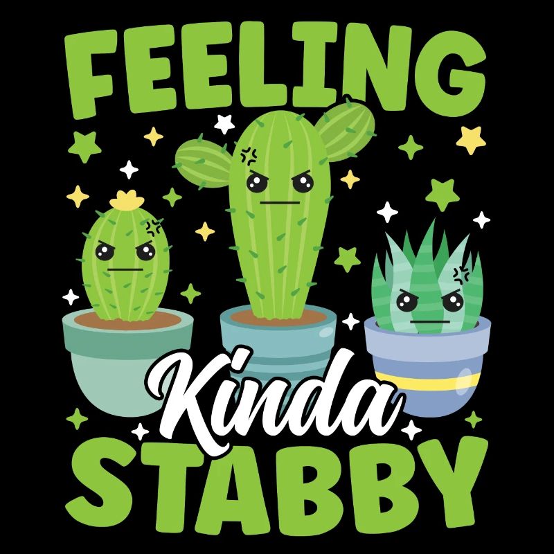 Feeling Kinda Stabby Funny Cactus Pun Sukkulent