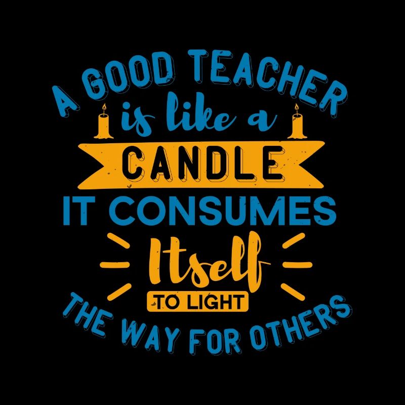 A GOOD TEACHER CANDLE IT CONSUMES ITSELL