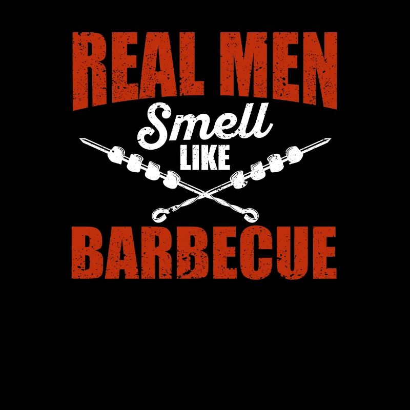 Les vrais hommes sentent le barbecue drôle de barbecue