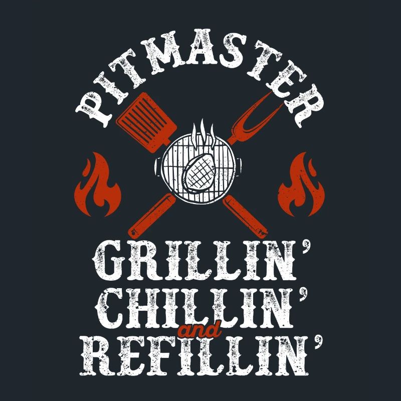 Pitmaster Grillin Chillin et Refillin BBQ Smoker
