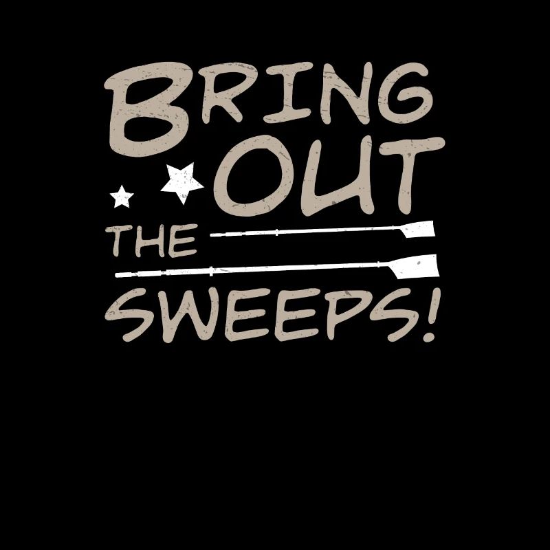 Funny Bring Out The Sweeps Rowing Humor For Rowing