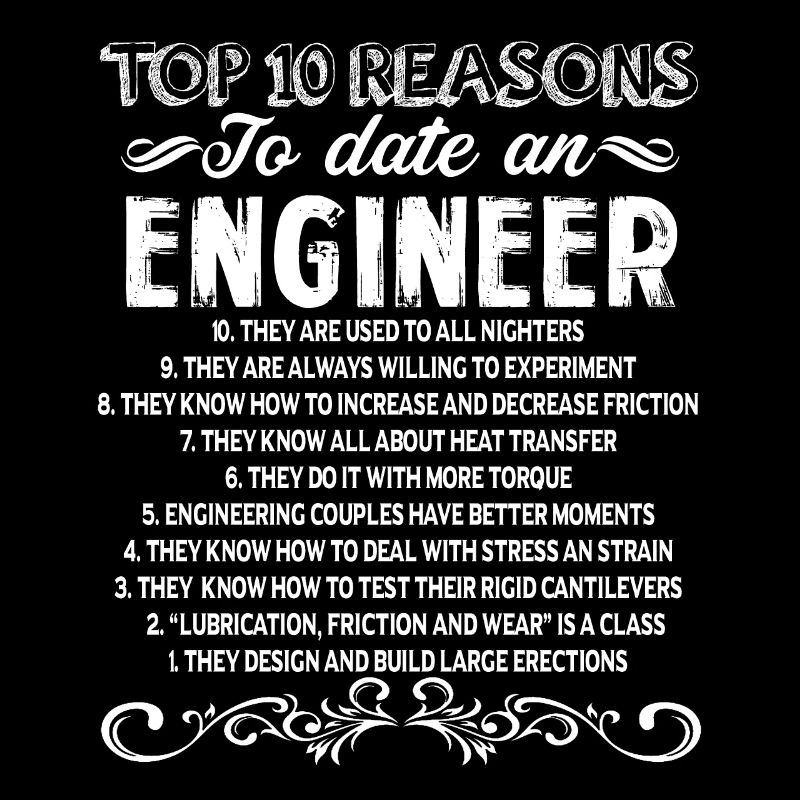 Engineer 10 Reasons To Date An Engineer