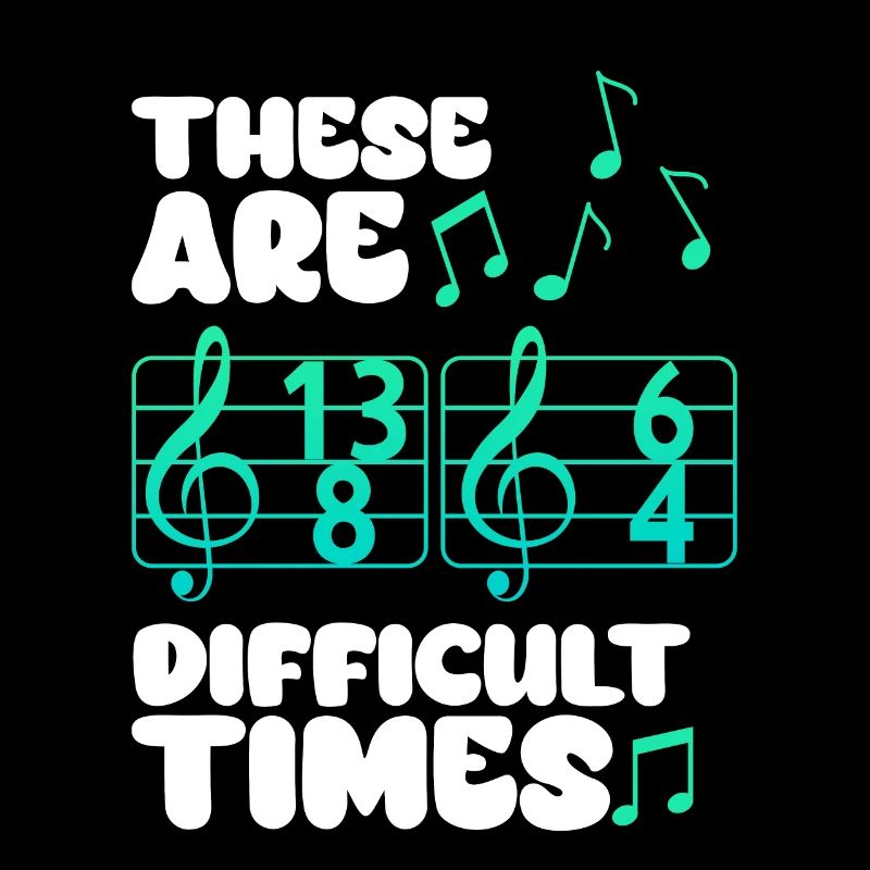 These Are Difficult Times Funny Music Pun