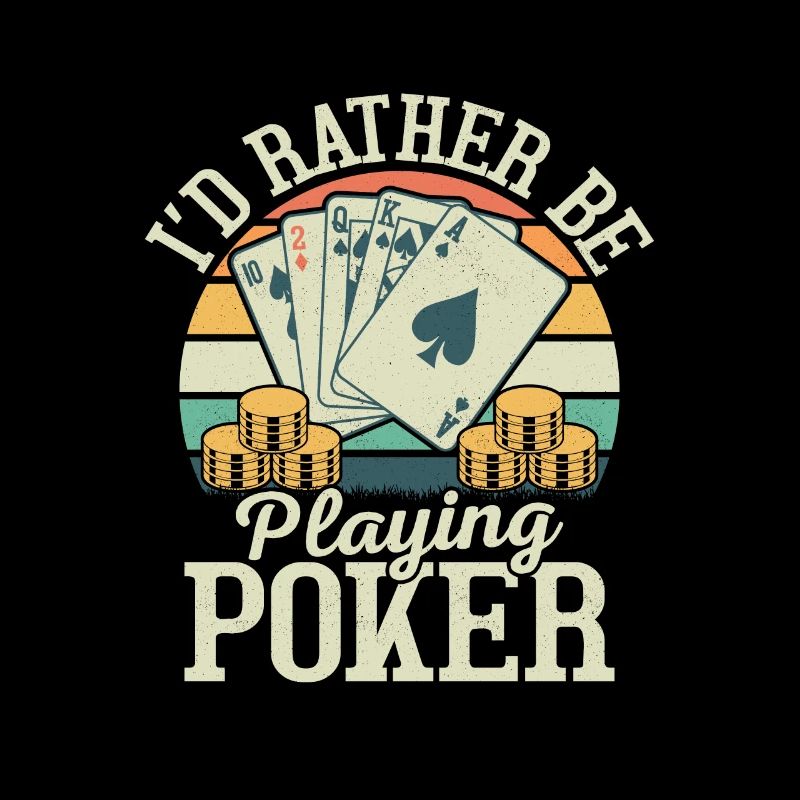 I'd Rather Be Playing Poker Card Player Gambling