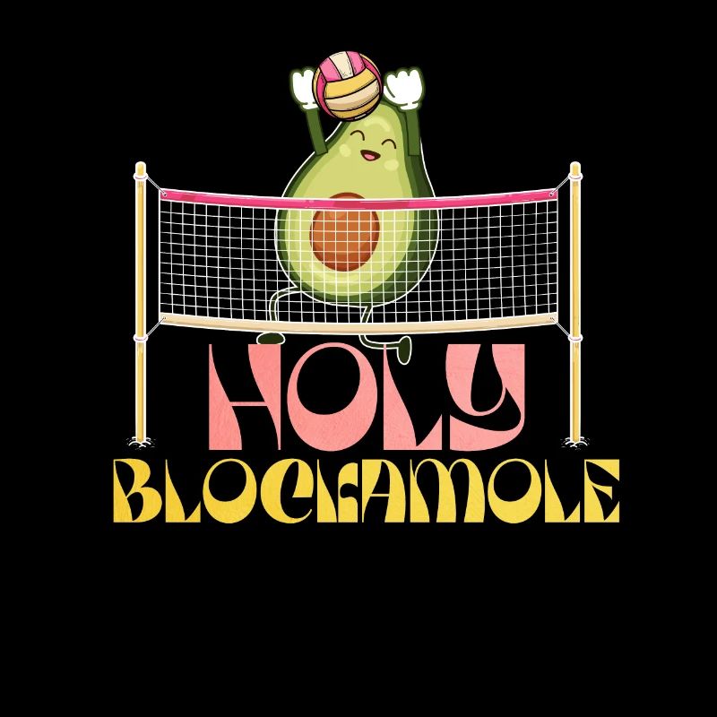Holy Blockamole Volleyball Avocat
