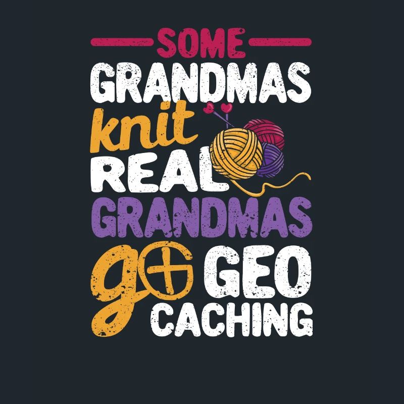 Manche Omas stricken Echte Omas gehen Geocaching