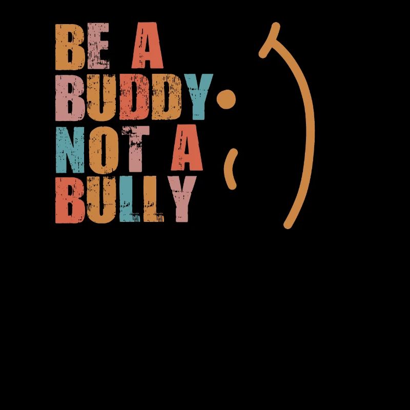 Be A Buddy Not A Bully Anti Bullying