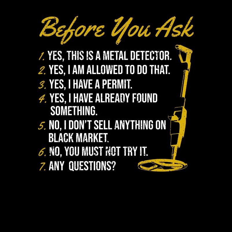 Bevor Sie fragen Funny Detectorist Schatzsuche