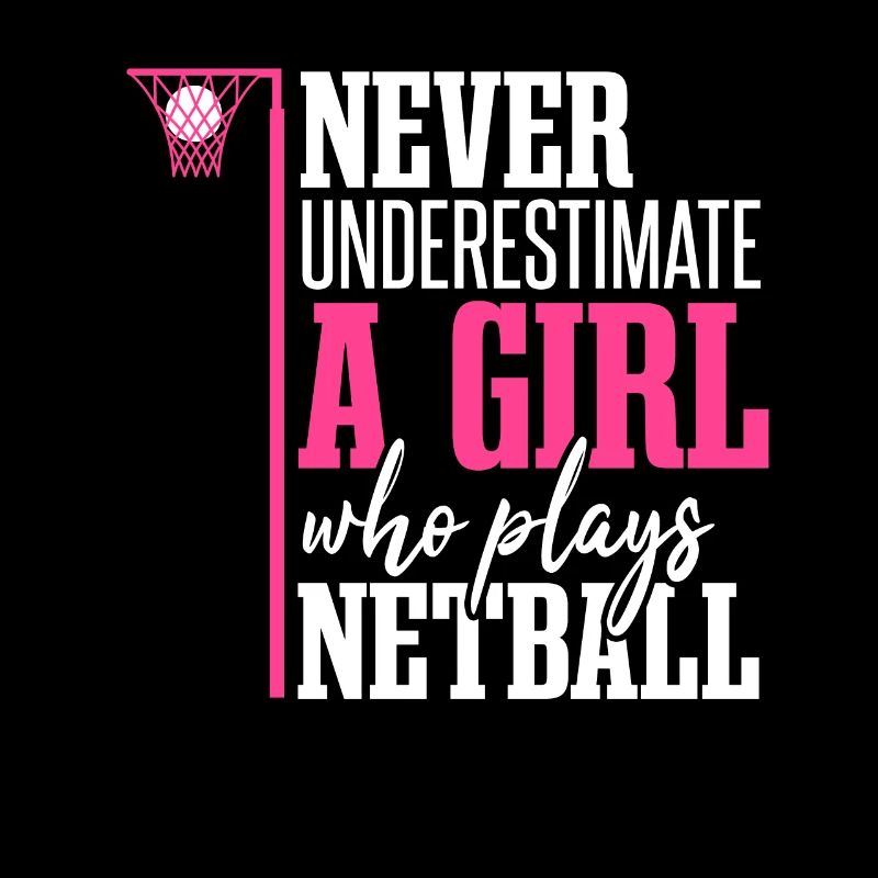 Never Underestimate A Girl Who Plays Netball