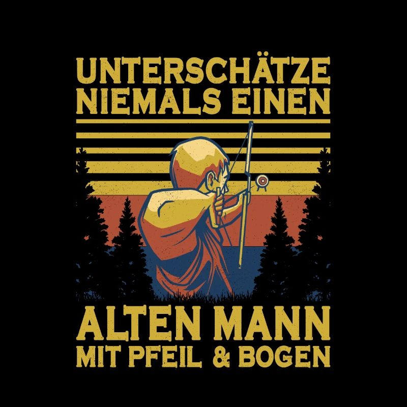 Unterschätze niemals einen Mann mit Pfeil & Bogen