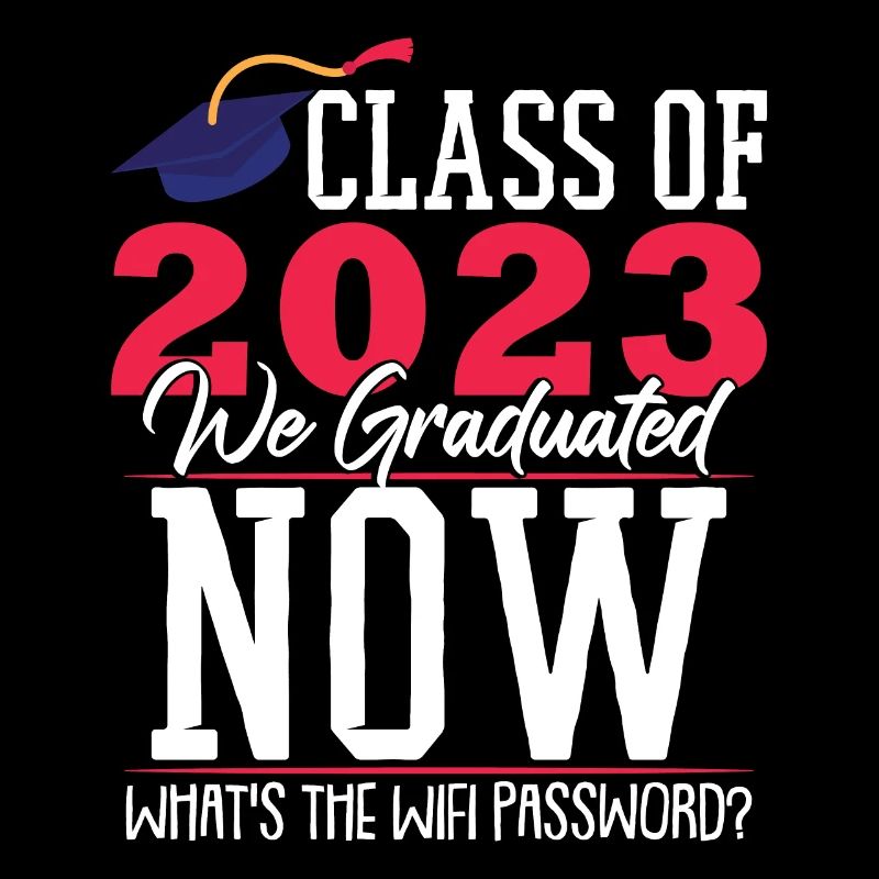 Class Of 2023 We Graduated Now