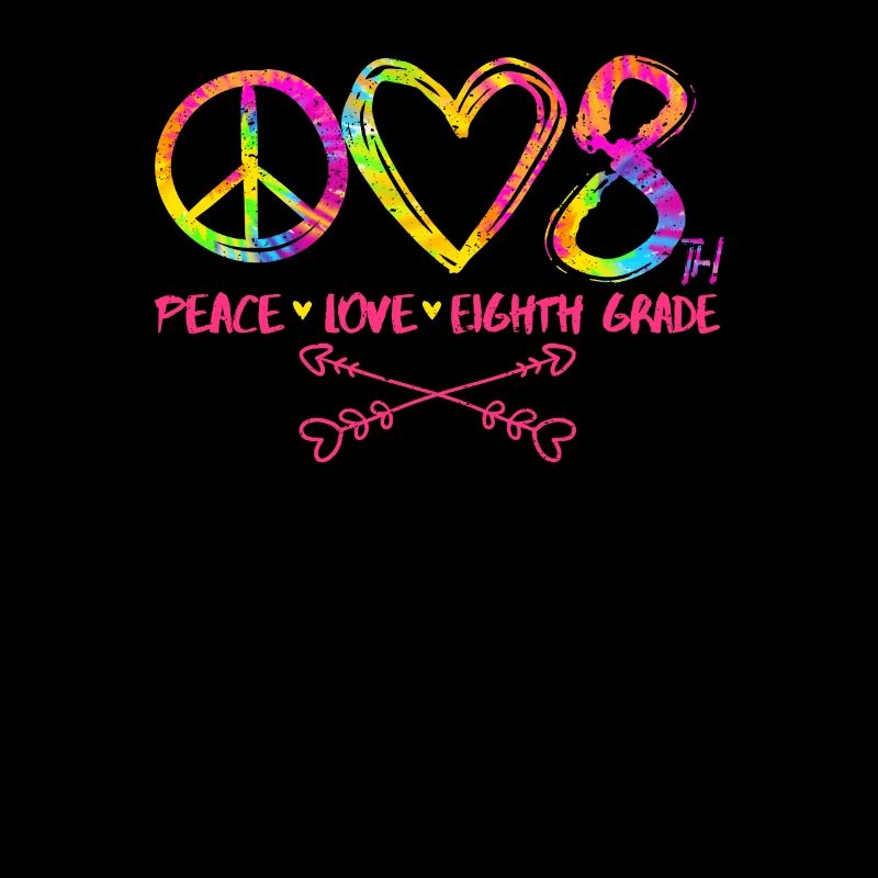 Peace Love Eighth Grade 8. Funny Tie Dye Student