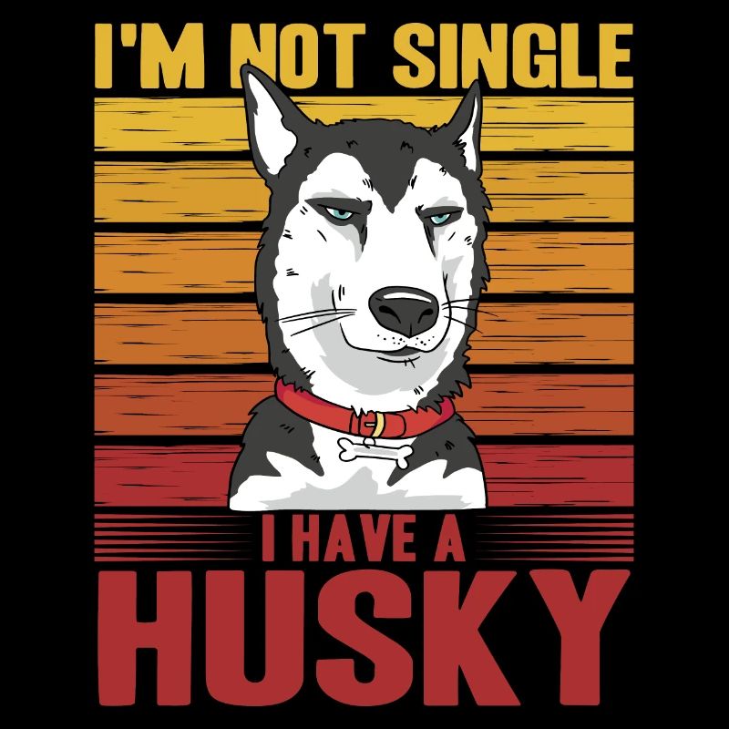 I'm not single I have a Husky
