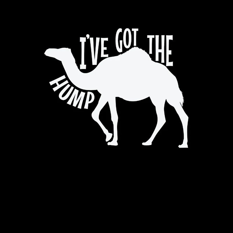 I've got the Hump Kamel Dromedar
