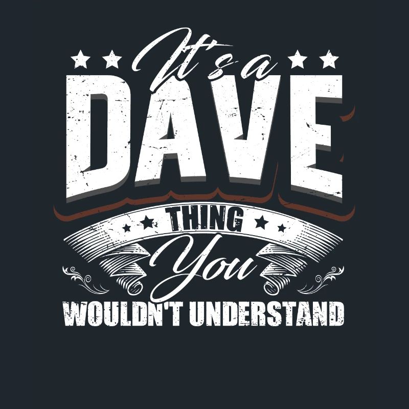 Es ist ein Dave-Ding