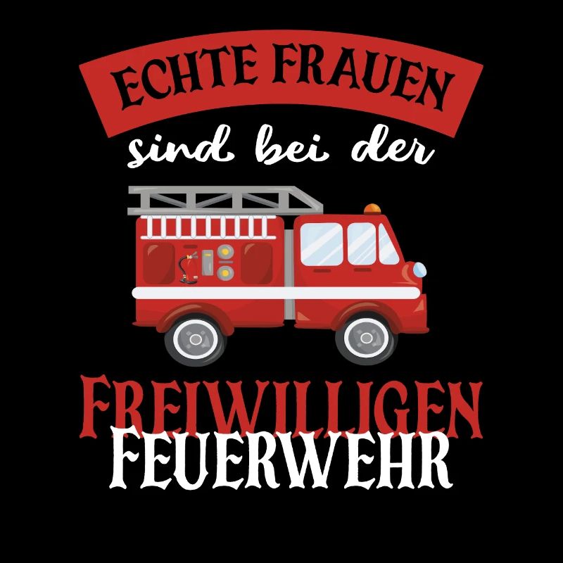 Echte Frauen sind bei der Freiwilligen Feuerwehr