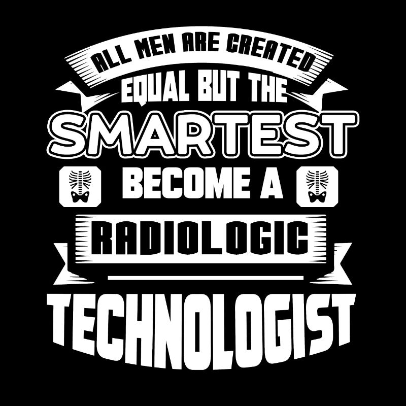 Rad Tech Smartest Men Become Rad Tech