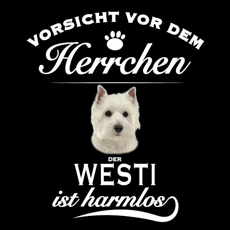 Vorsicht vor dem Herrchen, Hund harmlos - Westi