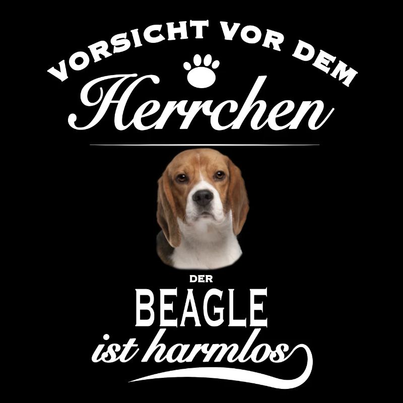 Vorsicht vor dem Herrchen, Hund harmlos - Beagle