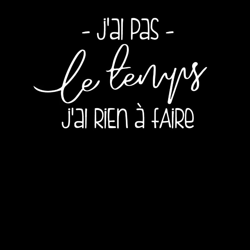 Je N'ai Pas Le Temps