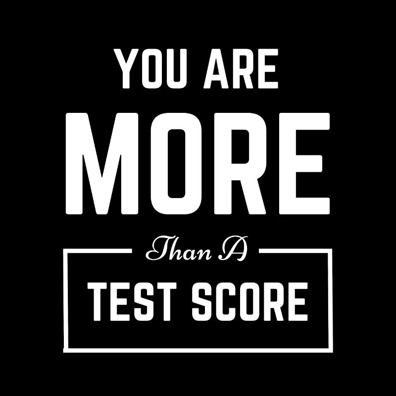 You're More Than A Test Score Test Day Teacher