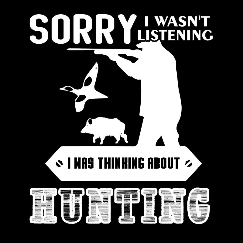 Hunting I Was Thinking About Hunting