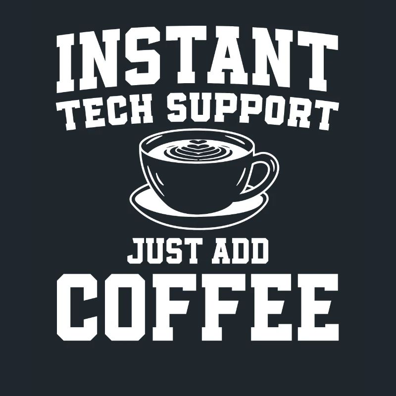 Technischer Support Kaffeeliebhaber Sysadmin Humor